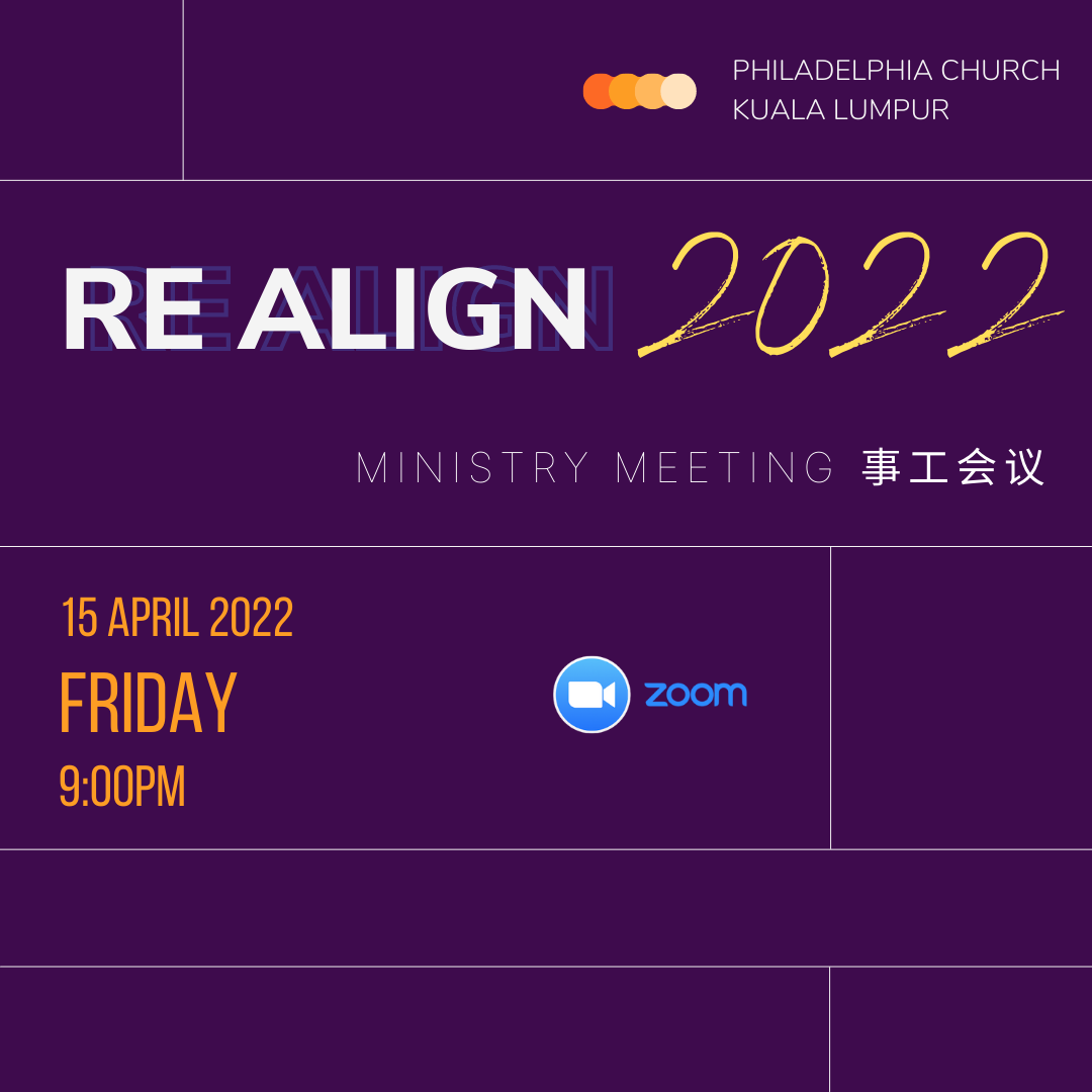 ReAlign Ministry Meeting • 吉隆坡非拉铁非教会 Philadelphia Church Kuala Lumpur